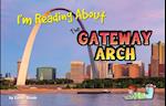 I'm Reading about the Gateway Arch