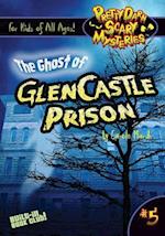 The Ghost of Glencastle Prison