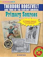 Theodore Roosevelt and Turn-Of-The-Century America Primary Sources Pack