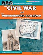 The Civil War and the Underground Railroad