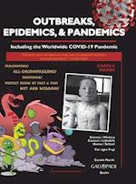 Outbreaks, Epidemics, & Pandemics: Including the Worldwide COVID- 19 Pandemic 