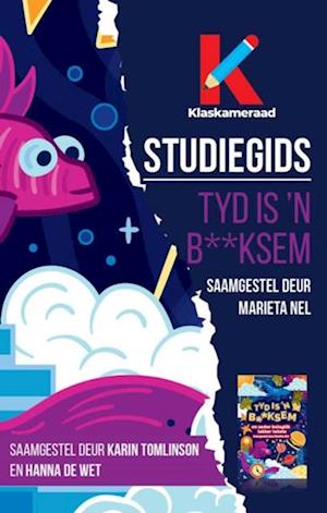 Studiegids: Tyd is ’n b**ksem