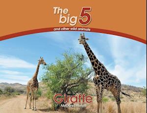 Giraffe: The Big 5 and other wild animals