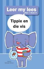 Leer my lees (V1 9): Tippie en die vis