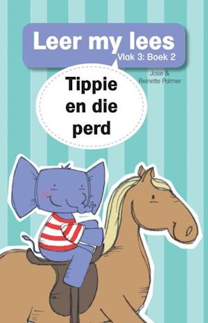 Leer my lees (Vlak 3) 2: Tippie en die perd