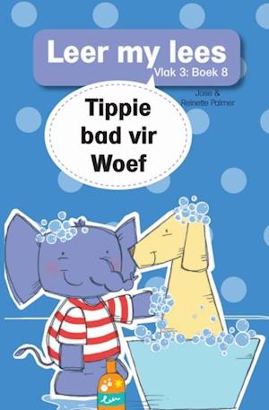 Leer my lees (Vlak 3) 8: Tippie bad vir Woef