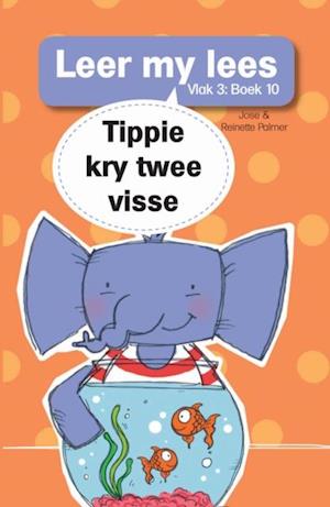 Leer my lees (Vlak 3) 10: Tippie kry twee vissies