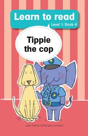 Learn to Read (L1 Big Book 4): Tippie the cop
