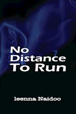 No Distance To Run 