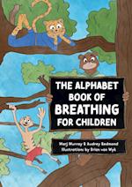 The Alphabet Book of  Breathing for Children