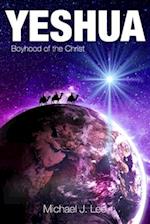 Yeshua : Boyhood of the Christ 