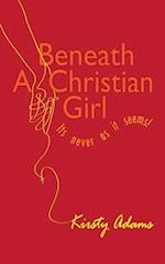 Beneath a Christian Girl: It Is Never As It Seems 