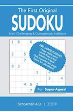 The First Original Sudoku: Brain Challenging and Outrageously Addictive 