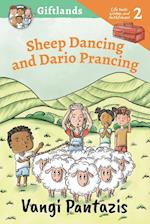 Sheep Dancing and Dario Prancing