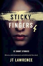 Sticky Fingers 4: A Dozen Deliciously Twisted Short Stories 