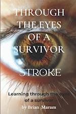 Through The Eyes of a Survivor - Stroke 