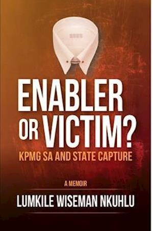 Enabler or victim KPMG SA and State Capture