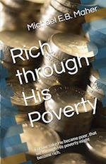 Rich through His Poverty