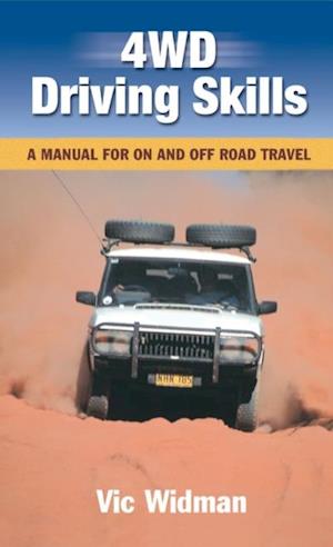 4WD Driving Skills : A Manual for On and Off Road Travel