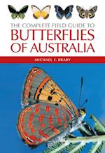 The Complete Field Guide to Butterflies of Australia
