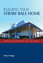 Building Your Straw Bale Home