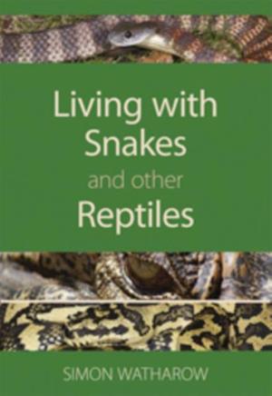 Living with Snakes and Other Reptiles