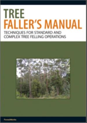 Tree Faller''s Manual