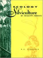 Ecology and Silviculture of Eucalypt Forests