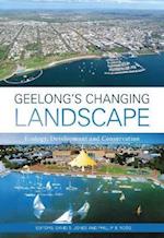Geelong''s Changing Landscape