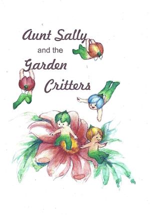 Aunt Sally and the Garden Critters