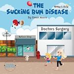The Sucking Bum Disease: A fun family adventure 