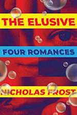 The Elusive: Four Romances 