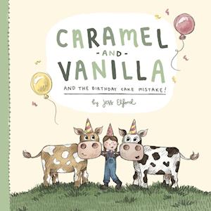 Caramel and Vanilla and the Birthday Cake Mistake!