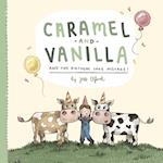 Caramel and Vanilla and the Birthday Cake Mistake! 