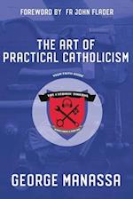 The Art of Practical Catholicism