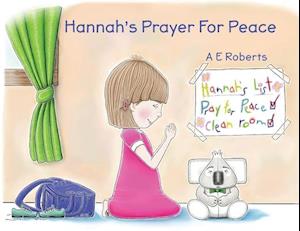 Hannah's Prayer For Peace: Peaceseekers' Global Message.