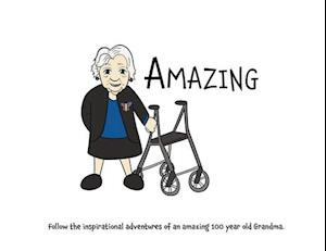 Amazing: Follow the inspirational adventures of an amazing 100 year old Grandma.