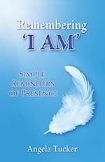 Remembering 'I Am'