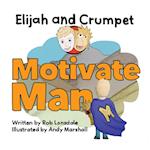 Elijah and Crumpet Motivate Man 