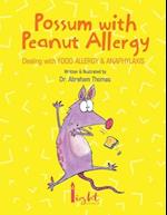 Possum with Peanut Allergy 