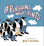 If Penguins Wore Pants