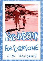Nevabetta for Everyone