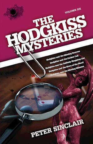 The Hodgkiss Mysteries: Hodgkiss and the Missing Bronzes and Other Stories