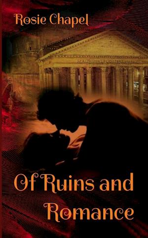 Of Ruins and Romance