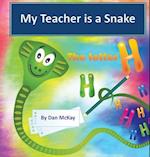 My Teacher is a Snake the Letter H 