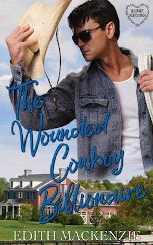 The Wounded Cowboy Billionaire