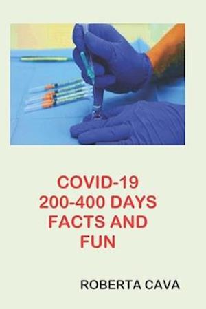 COVID-19 200-400 Days Facts & Fun