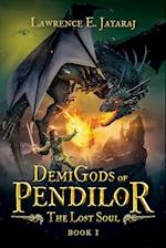 Demigods of Pendilor (The Lost Soul) 
