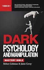 DARK PSYCHOLOGY AND MANIPULATION MASTERY BIBLE 7 Books in 1: How to Analyze People, Mind Control & Persuasion, Hypnosis, Empath, Anger Management,