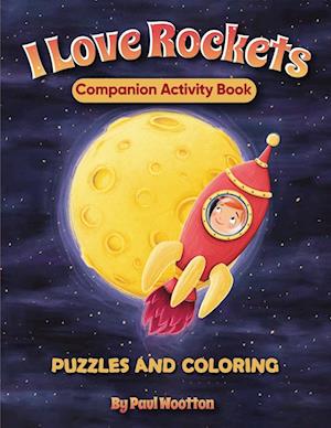 I Love Rockets Companion Activity Book